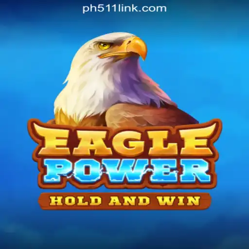 Discover the Excitement of EaglePower at PH511.COM Online Casino Philippines