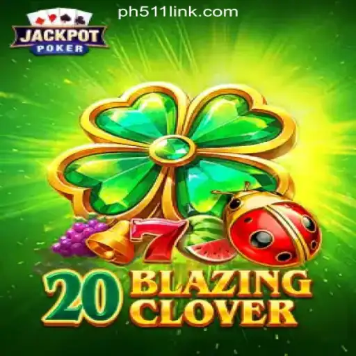Unveiling 20BlazingClover at PH511.COM Online Casino Philippines