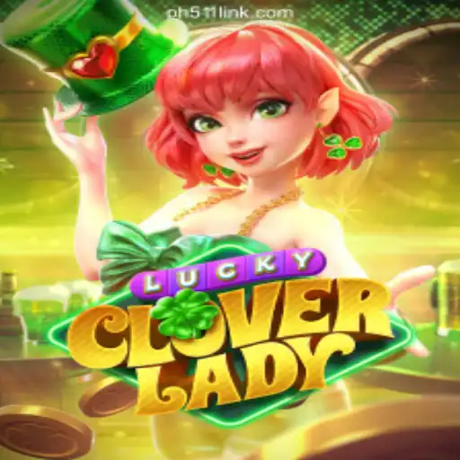 Unleashing Luck with LuckyCloverLady: A Detailed Insight into PH511.COM's Online Casino Game