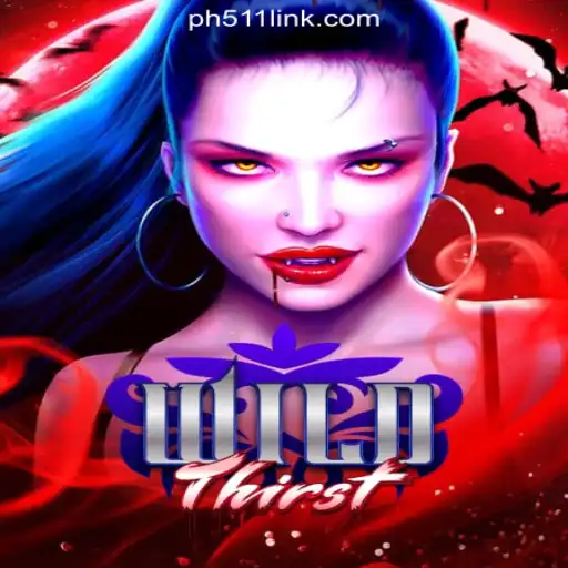 Explore the Excitement of WildThirst at PH511.COM Online Casino Philippines